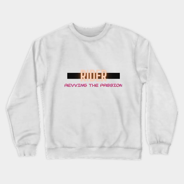 Rider Crewneck Sweatshirt by UniqueG